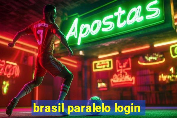 brasil paralelo login